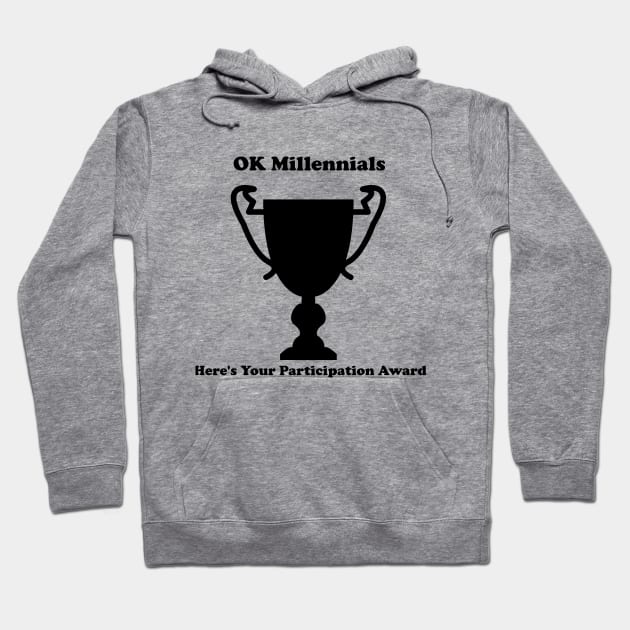 Participation Award Hoodie by okmillennials